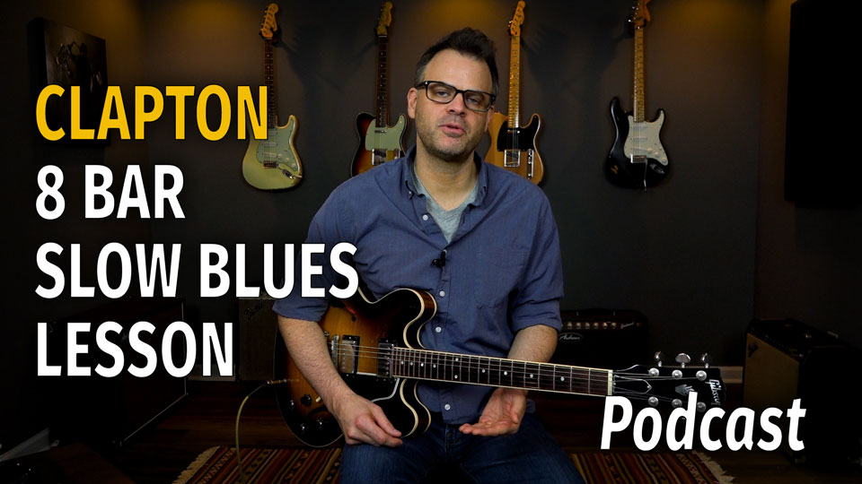 Clapton 8 Bar Blues Solo – Podcast 33