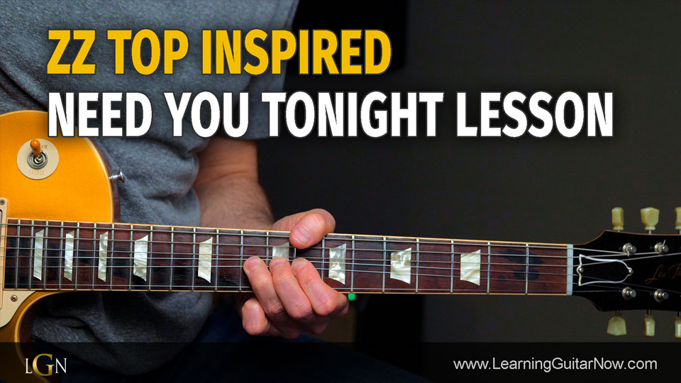 ZZ Top Need You Tonight Style Podcast 73 Learning Guitar Now
