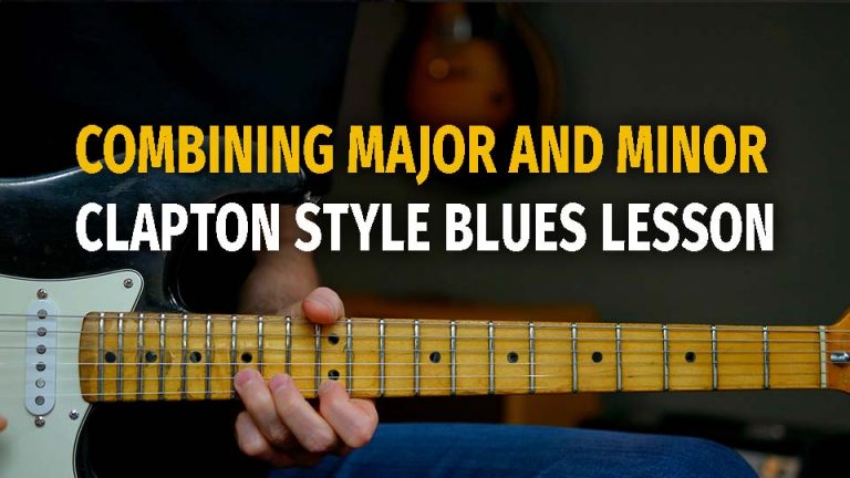 Eric Clapton Lesson – Combining Scales