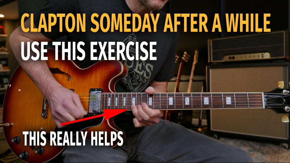 Clapton Someday Style Lesson – Use This Exercise